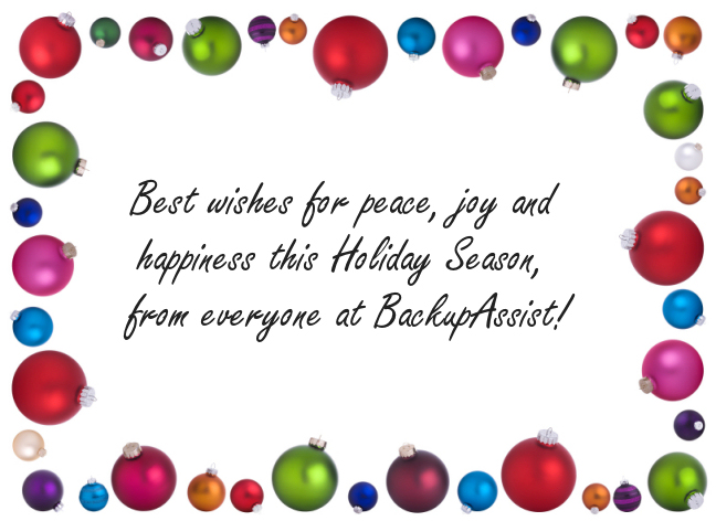 Holiday season greetings from BackupAssist Holiday season greetings from BackupAssist